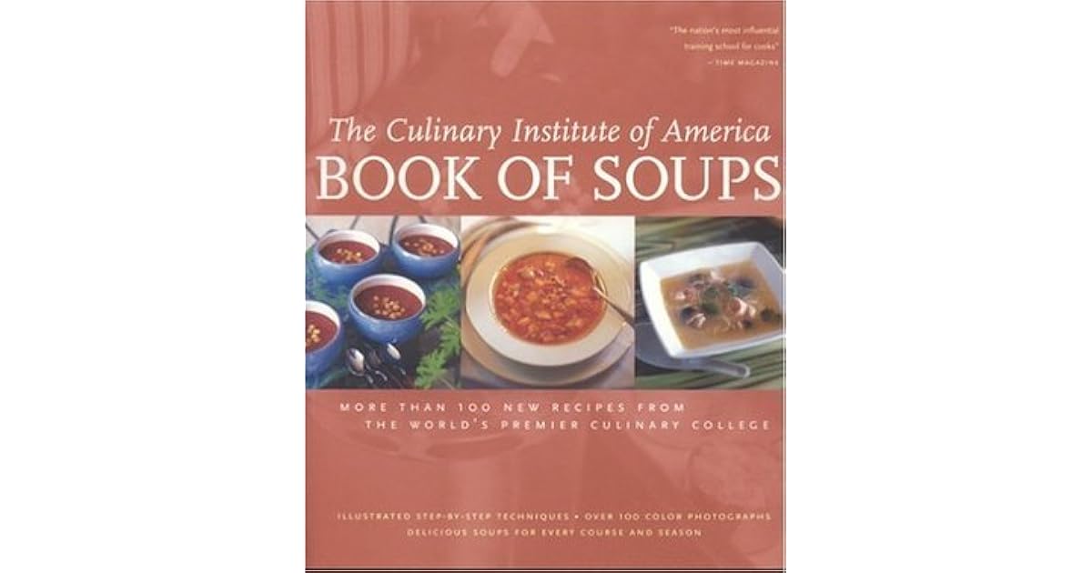 Book of Soups More Than 100 New Recipes from the World's Premier