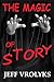 The Magic of Story