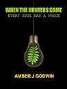 When the Hunters Came: Every Soul Has a Price (Hunters Saga Book 1)