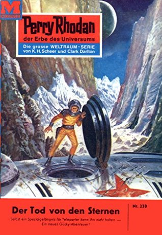Perry Rhodan 220: Der Tod von den Sternen: Perry Rhodan-Zyklus "Die Meister der Insel" (Perry Rhodan-Erstauflage) (German Edition)