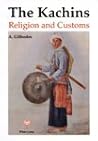 The Kachins: Religion and Customs