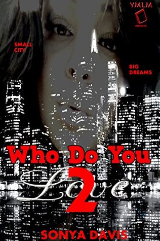 Who Do You Love 2: An Urban Novella (Sex, Lies and Murder)