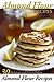 Almond Flour Recipes: 30 De...