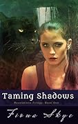 Taming Shadows