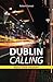 Dublin Calling (Italian Edition)