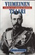 Viimeinen tsaari : Nikolai II:n elämä ja kuolema