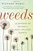 Weeds: in defense of nature's most unloved plants