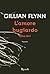 L'amore bugiardo by Gillian Flynn L'amore bugiardo by Gillian Flynn
