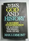 Jews, God and History by Max I. Dimont