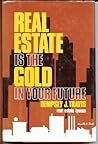 Real Estate Is the Gold in Your Future