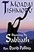 Moadai Tishmoru: Discovering The Sabbath
