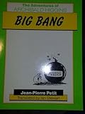 Big Bang (The Adventures of Archibald Higgins)
