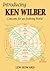 Introducing Ken Wilber:Conc...