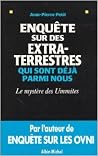 Enquête sur des extra-terrestres qui sont déjà parmi nous Enquête sur des extra-terrestres qui sont déjà parmi nous