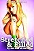 Stretched & Filled: By the Man of the House (First Time Taboo Erotica)