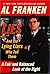 Lies & the Lying Liars Who Tell Them by Al Franken