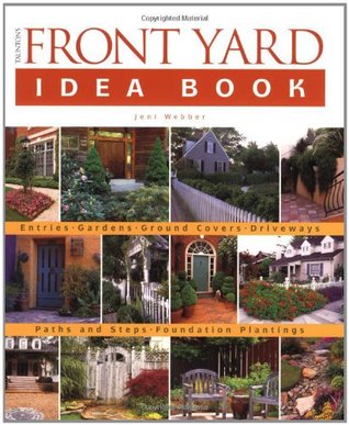 Taunton's Front Yard Idea Book: How to Create a Welcoming Entry and Expand Your (Taunton Home Idea Books)