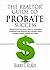 The Realtor Guide to Probat...