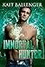 Immortal Hunter (Execution Underground, #2)