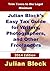 2014 Edition - Julian Block's Easy Tax Guide For Writers, Photographers, And Other Freelancers