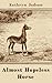 Almost Hopeless Horse