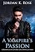 A Vampire's Passion by Jordan K. Rose