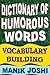 Dictionary of Humorous Words: Vocabulary Building