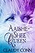 Aaibhe-Shee Queen (Legend, ...