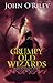 Grumpy Old Wizards