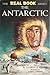The Real Book About the Antarctic