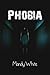 Phobia