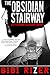 The Obsidian Stairway (The City of Dark Pleasures, #1)