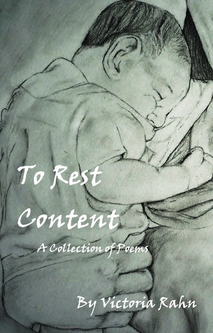 To Rest Content: A Collection of Poems