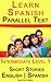 Learn Spanish II - Parallel Text - Intermediate Level 1 - Short Stories