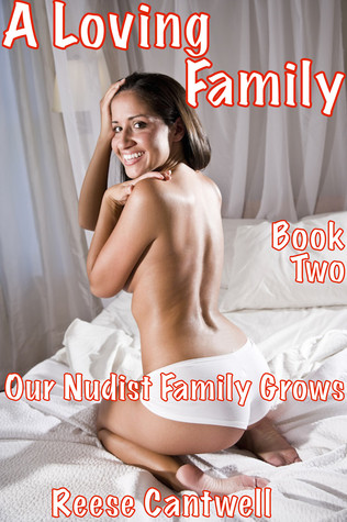 A Loving Family: Our Nudist Family Grows: Book Two