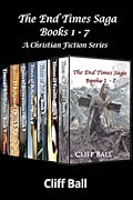 The End Times Saga Box Set: A Christian Fiction Series