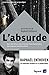 L'Absurde by Raphaël Enthoven