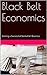 Black Belt Economics: Start...