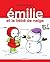 Emilie et le bébé de neige (Emilie #17)