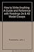 How to Write Anything: A Guide and Reference with Readings 2e & 40 Model Essays