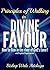 Principles of Walking in Divine Favour: Flowing In Te River of Favour