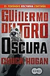 Oscura by Guillermo del Toro