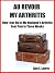 Au Revoir My Arthritis: How I Got Rid of My Husband's Arthritic Foot Pain in Three Weeks