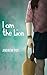 I Am the Lion
