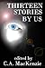 Thirteen Stories: By Us
