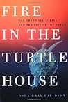 Fire in the Turtle House by Osha Gray Davidson