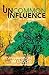 Uncommon Influence: The Key...