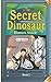 The Secret Dinosaur: Hunter...
