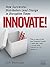 INNOVATE!: How Successful Distributors Lead Change in Disruptive Times