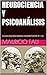 NEUROCIENCIA Y PSICOANÁLISI...